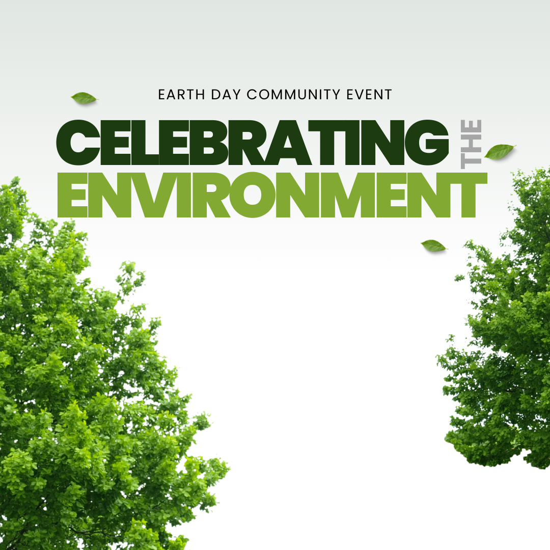 Celebrating the Environment: Earth Day Community Event
